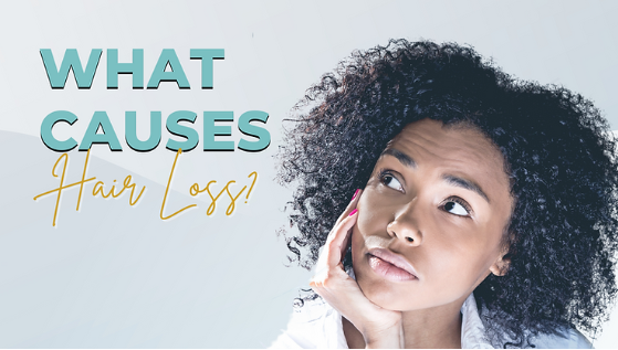 What Causes Hair Loss?