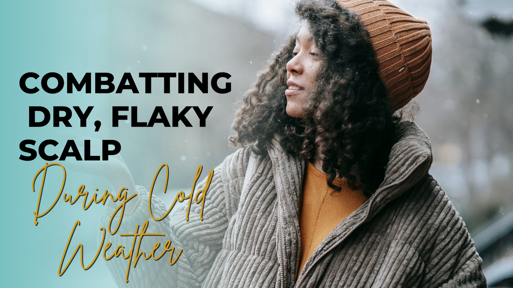 Combatting Dry, Flaky Scalp During Cold Weather