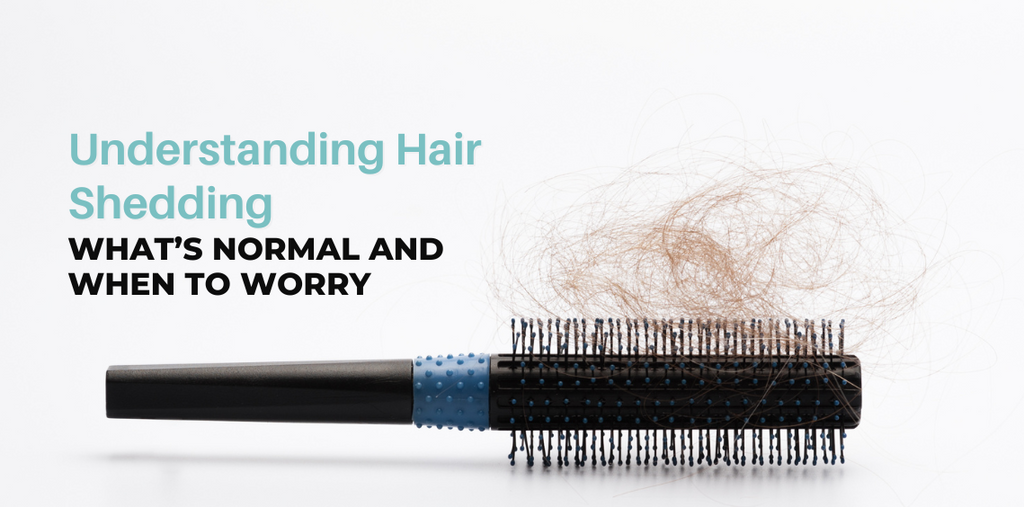 Understanding Hair Shedding: What’s Normal and When to Worry